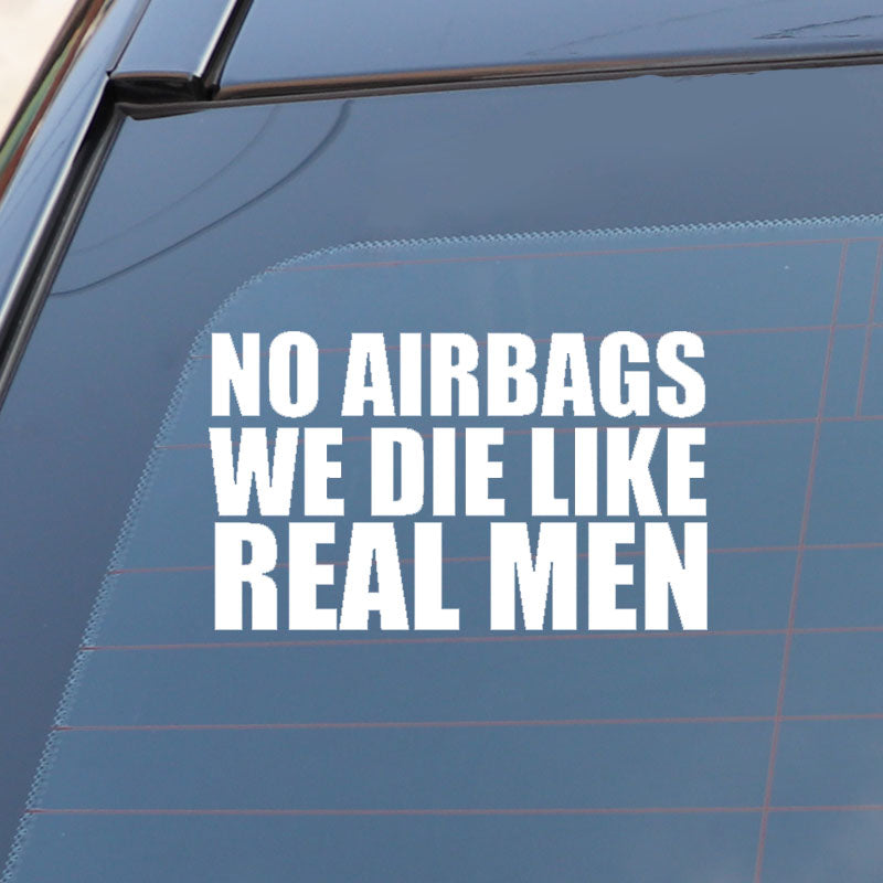 18CM*10.8CM NO AIRBAGS WE DIE LIKE REAL MEN Personality Car-styling Vinyl Car Sticker Decals Black/Silver C11-0674