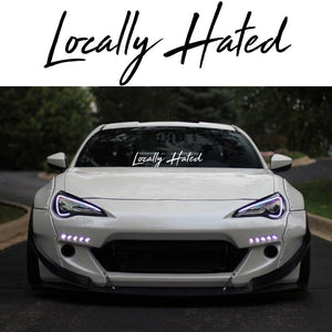 New Brand Locally Hated Sticker Windshield Decal Banner 7"-20" Euro JDM Stance Lowered