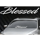 5.5x30" Blessed Windshield Banner Decal Sticker tuner Boost Funny Locally Hated