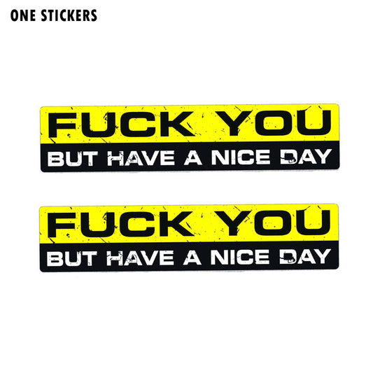 15CM*3CM Personality F YOU HAVE A NICE DAY Funny Car Sticker PVC Decal 12-0074