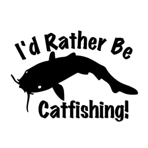 14CM*10CM I'd Rather Be Catfishing - Catfish Fishing Reflective Car Stickers Car Decal Sticker Covers Black Sliver C8-0773