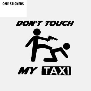 12.7CM*11.7CM Fun Don't Touch My Taxi Car Window Sticker Vinyl Decals Accessories C11-1783