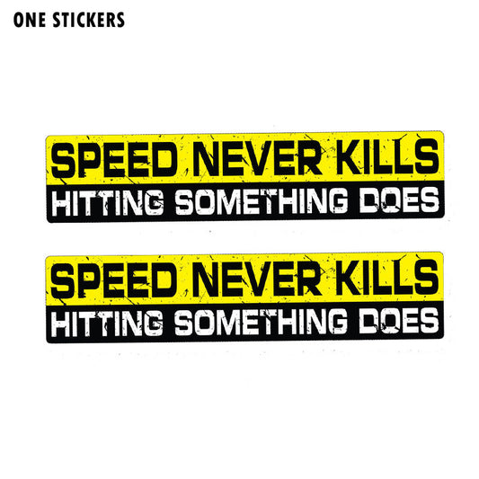 15CM*3CM SPEED NEVER KILLS HITTING SOMETHING DOES Car Sticker PVC Decal 12-0064