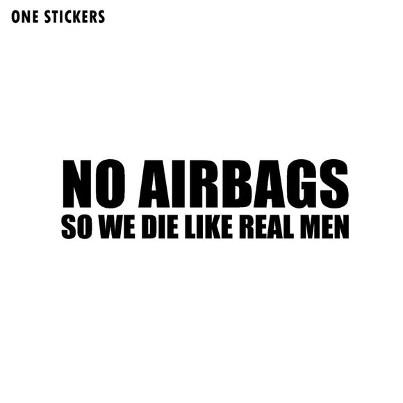 16.5CM*4.5CM NO AIRBAGS SO WE DIE LIKE REAL MEN Creative Vinyl Car Sticker Decals Black/Silver C11-0675