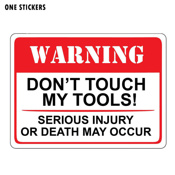 16.7CM*12CM Warning Don't Touch My Tools Serious Injury or Death May Occur Car Sticker Decal PVC 12-0685