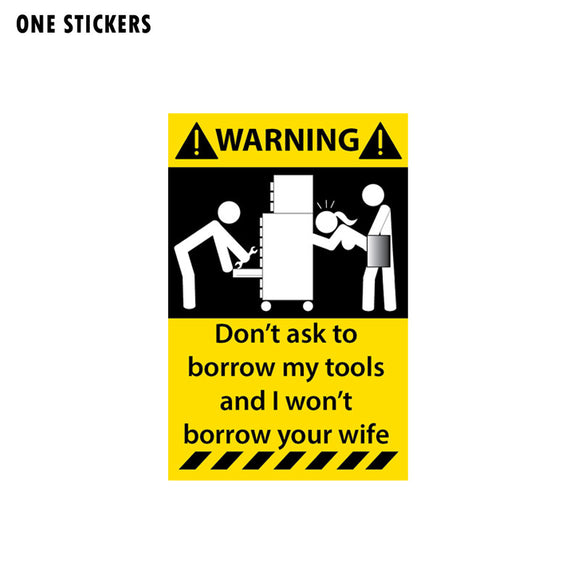 8.2CM*12.5M Warning Don't Ask To My Tools Borrow Your Wife  Car Sticker Refelctive Decal 12-1317