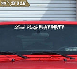 New Hot Look Pretty Play Dirty Windshield Sticker Banner Vinyl Decal Off Road Car Truck SUV Bumper Sticker Fits Wrangler