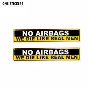 15.2CM*3CM Car Sticker Warning NO AIRBAGS WE DIE LIKE REAL MEN Decal PVC 12-0313