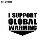 14.7CM*11.5CM Personality I Support Global Warming Letters Car Sticker Decal Vinyl C11-1469