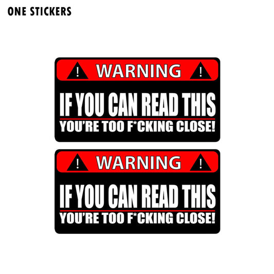 14CM*7.1CM WARNING Car Sticker IF YOU CAN READ THIS YOURE TOO CLOSE PVC Funny Decal 12-0791